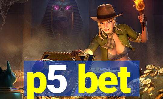 p5 bet